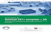 AutoCad 2011 completo + 3D · AutoCad 2011 completo + 3D Aplicación práctica del programa AutoCad para el diseño de proyectos ... Aula Virtual Tutor personal Flexibilidad de horarios