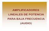 AMPLIFICADORES LINEALES DE POTENCIA PARA BAJA … · Aunque de forma habitual se considera que la banda de audio llega a 20 kHz, ... Clasificación de los amplificadores de Potencia