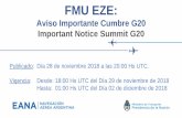 Aviso Importante Cumbre G20 Important Notice Summit G20 IMPORTANTE... · FMU EZE: Aviso Importante Cumbre G20 Important Notice Summit G20 Publicado: Día 28 de noviembre 2018 a las