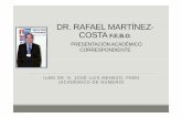 DR. RAFAEL MARTÍNEZ- COSTA F.E.B - Universitat de València · UEMS / EBOASAMBLEASUEMS / EBO ASAMBLEAS GENERALES ‐Praga 2009 ‐Tallin 2010 ‐Liubliana 2011 ... Curso de doctoraao