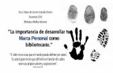 Dra.C. Maria del Carmen González Rivero Diciembre 2016 ...files.sld.cu/bmn/files/2016/12/Conferencia-Marca-Personal-13-dic... · fuerza de una marca está en su capacidad para crear