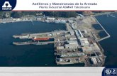 Planta Industrial ASMAR Talcahuano - industriall-union.org · “Empresaautónoma del Estado cuya actividad principal es satisfacer eficientemente las necesidades de reparaciones