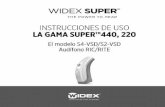 INSTRUCCIONES DE USO LA GAMA SUPER™440, 220webfiles.widex.com/WebFiles/9 514 0293 004 02.pdf · Póngase el audífono detrás del oído, de modo que el cable earwire quede colocado