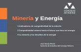 Minería y Energía - CIGRE · 1 Minería y Energía 1 Indicadores de competitividad de la minería 2 Competitividad minera hacia el futuro con foco en energía 3 La minería y los