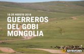 18-26 AGOSTO 2018 GUERREROS DEL GOBI MONGOLIA · teniendo caballos salvajes. Limita con Rusia al norte y con China al sur. Su capital es Ulán Bator, en donde reside un tercio de