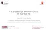La prestación farmacéutica en Cantabria - UC3M - Departamento … · 2015-05-05 · LA PRESTACION FARMACÉUTICA EN CANTABRIA ... ¿Cómo queda estructurada la aportación del usuario?