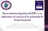 Trastornos de la salud mental más comunes en la práctica ...cptopr.org/Documents/ED CONT DSM 5 CPTOPR.pdf · de la práctica de Terapia Ocupacional en salud mental. •Analizar