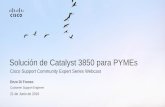 Solución de Catalyst 3850 para PYMEs - community.cisco.com · Expert Series Webcast Enzo Di Fronzo actualmente trabaja como ingeniero de soporte en el equipo de LAN-switching del