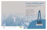 Premis CONVIU 2014santjust.net/media/uploads/diptic_conviu.pdf · Conviu per posar en valor aquest civisme, ... l’oportú expedient en el qual s’acreditin ... la candidat/a proposat/da