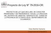 Proyecto de Ley N 79-2016-CR - congreso.gob.pe · DEL DISTRITO DE LIBERTAD NARANJITO DE CAMSE EN LA PROVINCIA DE CUTERVO EN EL DEPARTAMENTO DE ... ciudadanos en situación de pobreza