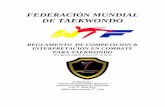 REGLAMENTO DE COMPETICION & INTERPRETACION EN …mundotaekwondo.com/.../05/Reglamento-de-combate-Para-Taewondo-2017.pdf · FEDERACIÓN MUNDIAL DE TAEKWONDO REGLAMENTO DE COMPETICION