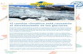 El cambio climático está causando el derretimiento de los ...static2.egu.eu/media/filer_public/86/38/86385f27-b3f9-4335-b328-49... · Los glaciares almacenan grandes cantidades