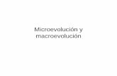 Microevolución y macroevolución - academic.uprm.eduacademic.uprm.edu/~jchinea/cursos/CIBI/Microevolucion.pdf · • Deriva genética : cambio en frecuencia de alelos provocado por