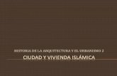 Ciudad y vivienda islámica - Libro Esotericolibroesoterico.com/biblioteca/islam/Ciudad y Vivienda... · 2015-09-15 · públicos y de diversión, como teatros y circos. ... ciudad