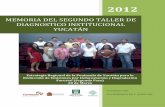 MEMORIAS DEL TALLER DE DIAGNOSTICO INSTITUCIONAL · 3 La memoria del Taller, se terminó de capturar en formato electrónico en la Ciudad de Lerma, San Francisco de Campeche, Campeche,