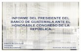 Edgar B. Barquín Durán Presidente Banco de Guatemala ... · Dinamismo en el gasto de consumo privado Recuperación del crédito bancario Perspectivas favorables de los principales