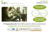 Programa de Certificación Internacional Experto en ...institutoeuropeodecoaching.com/wp-content/uploads/2018/11/CIEC... · Presentación Nuestra visión del Coaching El desarrollo