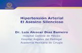Hipertensión Arterial El Asesino Silenciosomixacademico.alianzamedicamexicana.com/medicoTransforma/adminAM/... · Terapia génica . Tratamiento Llegar a tiempo: Cuando más temprano