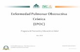 Enfermedad Pulmonar Obstructiva Crónica (EPOC) · Objetivos. Al finalizar la presentación podrás: • Identificar al menos dos pruebas para diagnosticar la EPOC • Mencionar al
