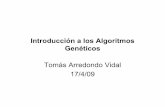 Introducción a los Algoritmos Genéticos - Inicioprofesores.elo.utfsm.cl/~tarredondo/info/soft-comp/Introduccion a... · algoritmos genéticos. • Introducción a algunas aplicaciones