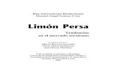 Rita Schwentesius Rindermann³n_Persa_2005.pdf · 2 México Producción y Comercialización de Limón Persa Hoja Legal Primera Edición en Español, 2005 Forma de citar: Schwentesius