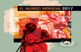 EL MUNDO INDIGENA 2017 - iwgia.org · El Mundo Indígena se producen sobre una base voluntaria. Es la intención de IWGIA que El Mun-do Indígena proporcione una actualización exhaustiva