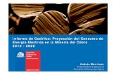Infdforme de Cochilco: Proyecció d l dión del Consumo de ... · Fuente: Comisión Chilena del Cobre / Junio 2012. CAPACIDAD DE PRODUCCIÓN 2012-2020 8 9 8,4 7 C u FACTIBILIDAD PREFACTIBILIDAD