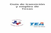 Guía de transición y empleo de Texas - transitionintexas.org · 3 ACERCA DE ESTA GUÍA Esta guía de transición y empleo fue creada para usted, un estudiante de la escuela pública