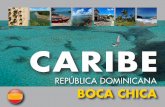 CARIBE · En el espléndido marco del Caribe, ... MAR CARIBE Canada 3,00 h ork 2,30 h Europa 7,00 h ... (la isla de los piratas, de los