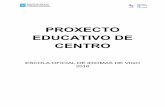 Proxecto educativo de centro · Obxectivos, medidas e recursos da escola para dar resposta ás necesidades da súa contorna, para promover o uso da lingua galega, para a promoción