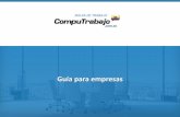 Guía para empresas - images.computrabajo.comimages.computrabajo.com/ayuda/computrabajo_ecuador_guia_empresas.pdf · Si tu empresa ya está registrada, tendrás que acceder a la web