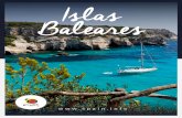 Islas Baleares - spain.info · 6 ISLAS BALEARES DE COMPRAS POR MALLORCA Te encantarán las calles comerciales de Palma, como Sant Miquel, Jaume III o El Born. Si buscas artesanías,