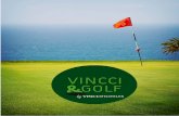 Vincci&golf, nuestra marca diseñada para los amantes del ... · campo de golf el chaparral campo de golf marbella golf campo de golf santa clara campo de golf santa marÍa marbella