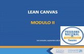 LEAN CANVAS PROPUESTA DE VALOR PMV MODULO II · –Compartir en mesa y elegir un lienzo de lean canvas •Presentar en 3 minutos. •Grupalmente seleccionar un LEAN CANVAS y elaborar