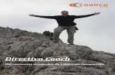 Directivo Coach - coanco.es · Directivo Coach Herramientas avanzadas de Liderazgo Compartido . Presentación “Los líderes gestionan, motivan y comprometen a la gente, mientras