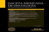 GACETA MEXICANA DE ONCOLOGÍA - …smeo. · Tumores de tórax y mediatino DR. PEDRO LUNA PÉREZ Tumores de colon, recto y ano DR. HÉCTOR MARTÍNEZ SAÍD Piel y melanoma DRA. AIDA