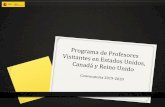 Profesores Visitantes en - educacionyfp.gob.es · 0 No haber sido profesor visitante en Estados Unidos en el curso 2017-2018 a través de convocatoria del Ministerio, ni ser profesor