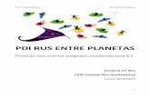 PDI RUS ENTRE PLANETAS - edu.xunta.es · Rus entre planetas iniciouse no mes de outubro e tvo o seu remate, en canto a elaboración de materiais, no mes de maio. Aínda que a exposición