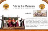 Circo de Danann - projectoanagrama.orgprojectoanagrama.org/images/Circo_de_Danann_ES.pdf · dinamica, mazas de bambu, luta de palos, malabares con fuego… Este espectaculo es acompañado