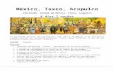   · Web viewMéxico, Taxco, Acapulco . Visitando: Ciudad de México, Taxco, Acapulco. 8 días 7 noches. El recorrido clásico por excelencia, del centro de México a la ...