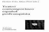 Teatro contemporáneo español posfranquista : autores y ...geb.uni-giessen.de/.../2011/8111/pdf/Fritz_TeatroContemporaneo_1.pdf · Herbert Fritz, Klaus Pörtl (eds.) Teatro contemporáneo