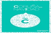Coruña es Navidad - coruna.gal · Melchor con unas «teclas de piano», Gaspar con unas enormes «notas musicales» y Baltasar sobre un «gran pentagrama», ... Cirque du soleil