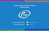 Gerencia de Análisis, Ensayo y Metrología · Laboratorio Tecnológico del Uruguay El Laboratorio Tecnológico del Uruguay (LATU) es una organización pública de derecho privado