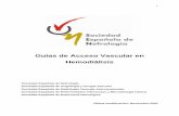 Guías de Acceso Vascular en Hemodiálisis - SEDENseden.org/files/rev49_1.pdf · 1 Guías de Acceso Vascular en Hemodiálisis Sociedad Española de Nefrología Sociedad Española