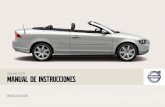 VOLVO C70 Manual DE INSTRUCCIONES - MY VOLVO … · Estimado usuario de Volvo GRACIAS POR ELEGIR VOLVO Esperamos que disfrute muchos años del placer de la conduc-ción de su Volvo.