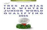 Tres Marías IMG Winter Junior World Qualifying 2015 TRES MARIAS 2015.pdf · depósito o comprobante de la transferencia, anotando correctamente el nombre del jugador, categoría,