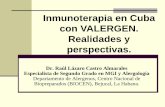 Inmunoterapia en Cuba con VALERGEN. Realidades yfiles.sld.cu/alergia/files/2011/06/castro-inmunoterapia-en-cuba... · Prueba de punción cutánea, para el diagnóstico específico