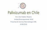 Palivizumab en Chile - manuelosses.cl Chile.pdf · (AAP 2009). •Costo es alto y los análisis económicos han fallado en términos costoefectividad cuando se administra a todos
