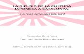 LA DIFUSIÓ DE LA CULTURA JAPONESA - core.ac.uk · de cultura japonesa, és aquell qui s’implica més en el fenomen. En aquest treball, aquells catalans que s’interessen per algun
