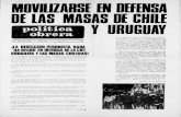 MOVILIZARSE EN DEFENSA BE US MASAS DE CHILE política ... · I.os golpes militares en Uruguay y Chile son ... el proceso de movilización de masas.en especial de Argentina y Chile.